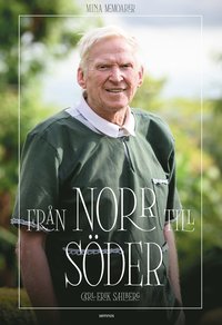 Frn norr till sder : mina memoarer (inbunden)