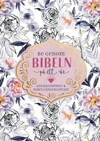 Be genom Bibeln på ett år : andaktsböner och bibelläsningsplan som bok, ljudbok eller e-bok.