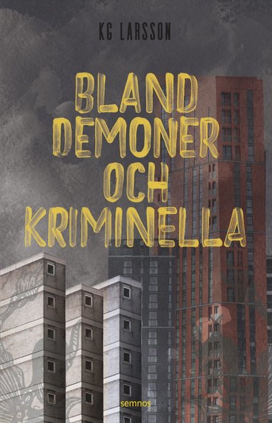 Bland demoner och kriminella (inbunden)