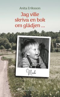 Jag ville skriva en bok om glädjen ... som bok, ljudbok eller e-bok.
