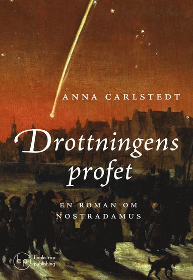Drottningens profet : en roman om Nostradamus (pocket)