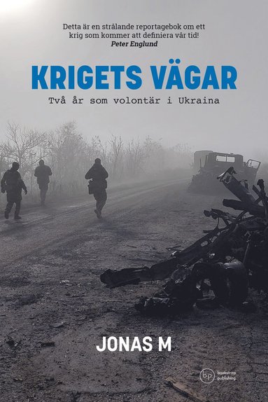 Krigets vgar : tv r som volontr i Ukraina (inbunden)