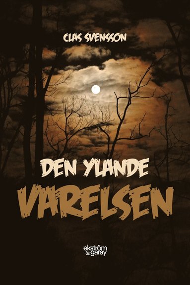 Den ylande varelsen (inbunden)