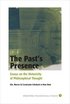 The Past's Presence : Essays on the Historicity of Philosophical Thinking