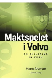 Maktspelet i Volvo : en skildring inifrån (kartonnage)