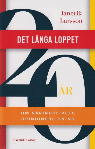 Det l�nga loppet : om n�ringslivets opinionsbildning (h�ftad)
