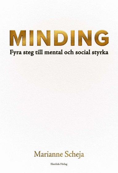 Minding : fyra steg till mental och social styrka (inbunden)