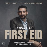 First Eid - från ligist till aktad affärsman (ljudbok)