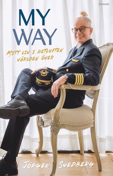 My way : ett liv i hetluften vrlden ver (hftad)
