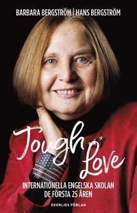 Tough love : Internationella Engelska Skolan de första 25 åren som bok, ljudbok eller e-bok.