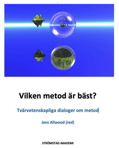 Vilken metod r bst? : tvrvetenskapliga dialoger om metod (hftad)