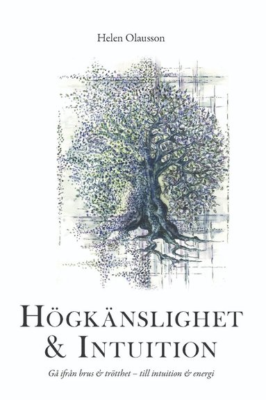 Högkänslighet & intuition : gå från brus & trötthet - till intuition & energi (häftad)