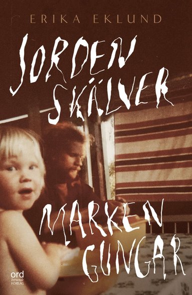 Jorden sklver marken gungar (inbunden)