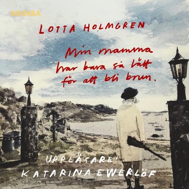 Min mamma har bara så lätt för att bli brun (ljudbok)