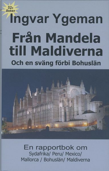 Frn Mandela till Maldiverna och en svng frbi Bohusln (inbunden)