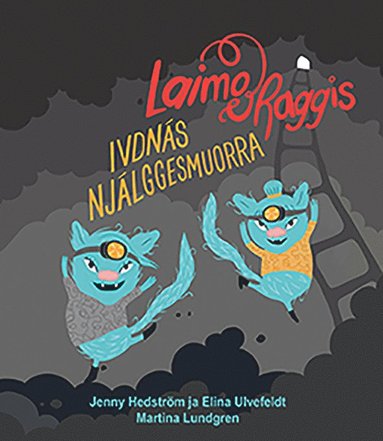 Laimo ja Raggis Ivdn�s nj�lggesmuorra (inbunden)