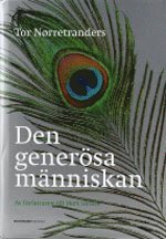 Den generösa människan : en naturhistoria om att göra sig omak för att få e (pocket)
