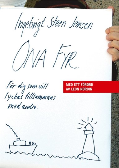 Ona Fyr - Fr dig som vill lyckas tillsammans med andra (inbunden)
