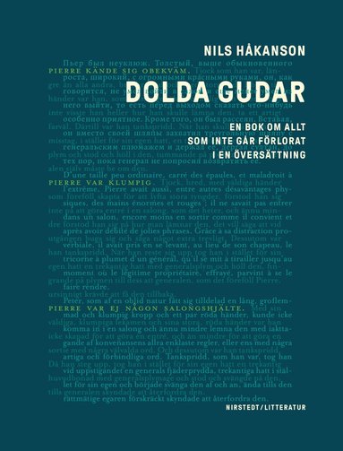 Dolda gudar : en bok om allt som inte g�r f�rlorat i en �vers�ttning (inbunden)