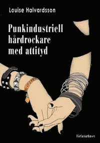 Punkindustriell hårdrockare med attityd (inbunden)