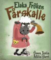 Elaka frÃ¶ken FÃ¥rskalle (inbunden)