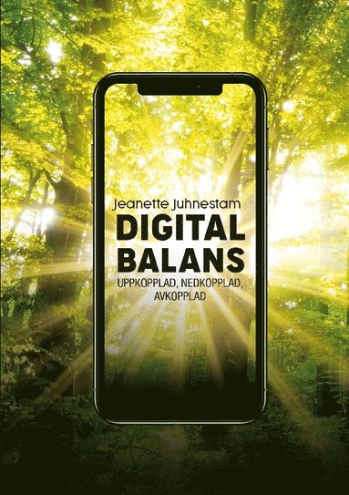 Digital balans : uppkopplad, nedkopplad, avkopplad (hftad)
