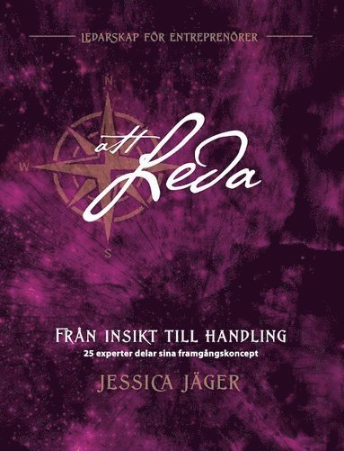 Att leda : från insikt till handling (inbunden)