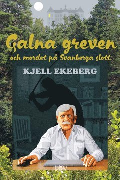 Galna greven och mordet p Svanberga slott (e-bok)
