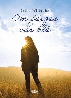 Om f�rgen var bl� (inbunden)
