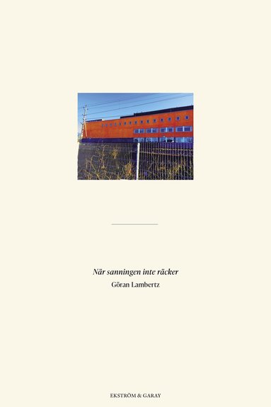 När sanningen inte räcker (inbunden)