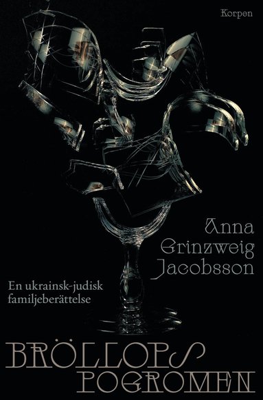 Brllopspogromen : en ukrainsk-judisk familjeberttelse (inbunden)