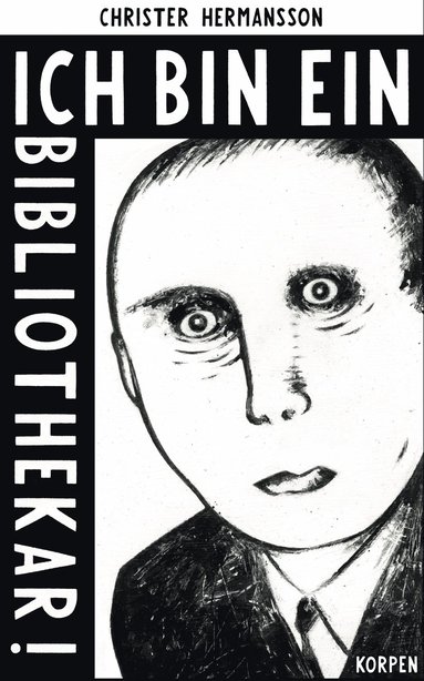 Ich bin ein Bibliothekar! - en bibliotekaries berttelse (hftad)