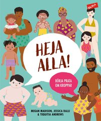 Omslag: Heja alla! : börja prata om kroppar