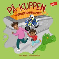 Omslag: På kuppen : jagad av mamma polis!