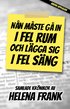 Nån måste gå in i fel rum och lägga sig i fel säng