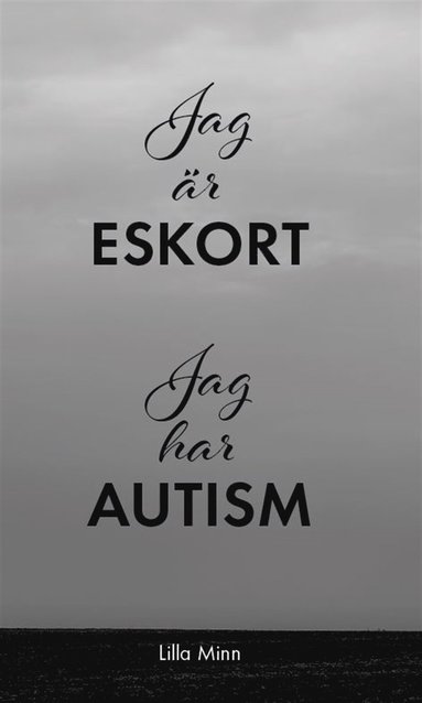 Jag r eskort, jag har autism (inbunden)