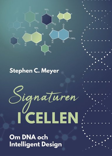 Signaturen i cellen : om DNA och intelligent design (pocket)