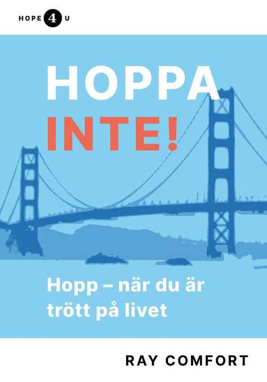 Hoppa inte! Hopp - när du är trött på livet (inbunden)