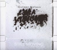 Gunvor Nelson : still moving i ljud och bild (hftad)
