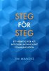 Steg f�r steg : ett verktyg f�r att integrera Nonviolent Communication
