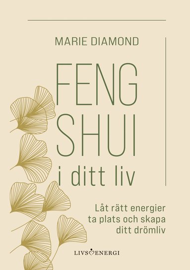 Feng shui i ditt liv (inbunden)