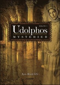 Udolphos mysterier - vol 1 en romantisk berttelse, interfolierad med ngra (inbunden)