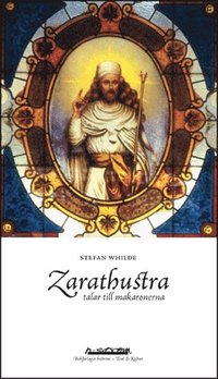 Zarathustra talar till makaronerna (hftad)