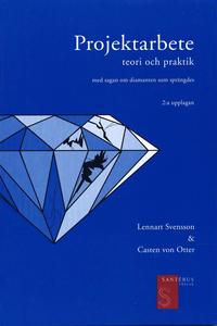 Projektarbete : Teori Och Praktik : Med Sagan Om Diamanten Som Sprängdes (häftad)