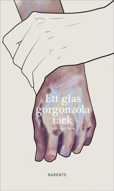 Ett glas gorgonzola tack (inbunden)