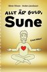 Allt är guld, Sune