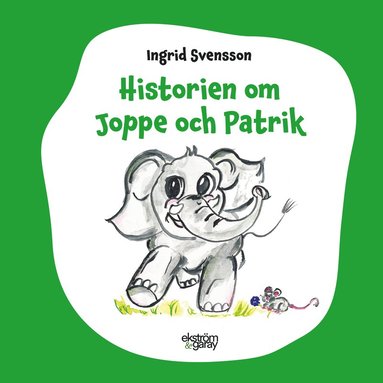 Historien om Joppe och Patrik (inbunden)