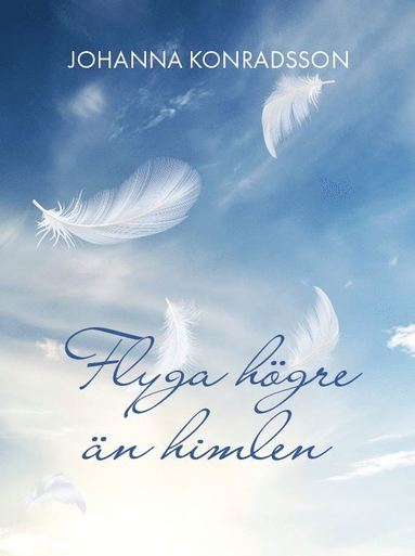 Flyga hgre n himlen (inbunden)