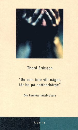 De som inte vill ngot fr bo p natthrbrge (inbunden)