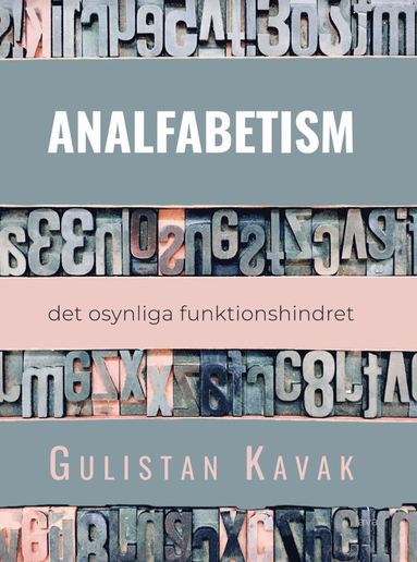 Analfabetism : det osynliga funktionshindret (inbunden)